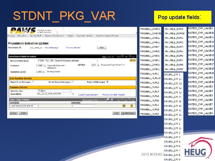 STDNT_PKG_VAR Pop update fields: 2015 MIDHEUG Alliance STDNT_PKG_VAR Pop update fields: 2015 MIDHEUG Alliance