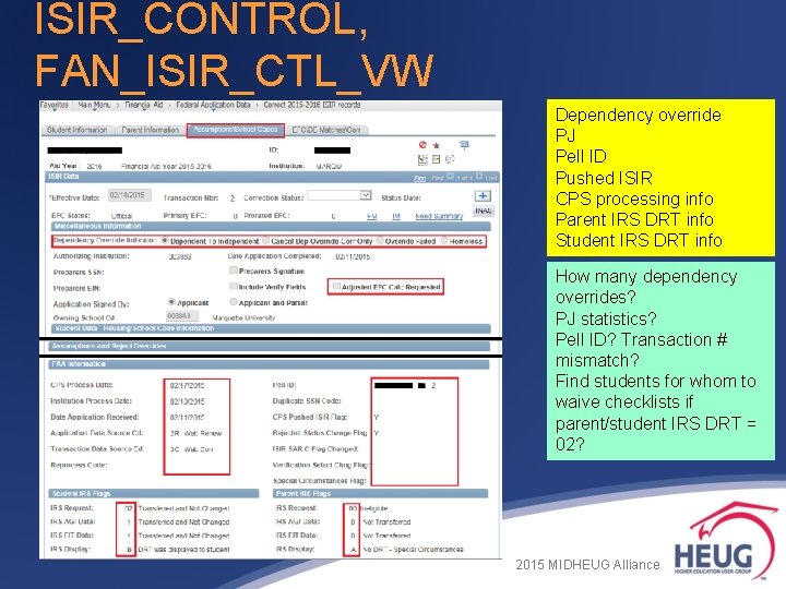 ISIR_CONTROL, FAN_ISIR_CTL_VW Dependency override PJ Pell ID Pushed ISIR CPS processing info Parent IRS ISIR_CONTROL, FAN_ISIR_CTL_VW Dependency override PJ Pell ID Pushed ISIR CPS processing info Parent IRS