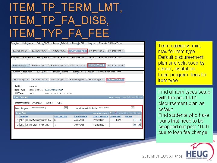 ITEM_TP_TERM_LMT, ITEM_TP_FA_DISB, ITEM_TYP_FA_FEE Term category, min, max for item type Default disbursement plan and ITEM_TP_TERM_LMT, ITEM_TP_FA_DISB, ITEM_TYP_FA_FEE Term category, min, max for item type Default disbursement plan and