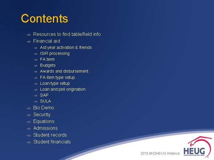 Contents Resources to find table/field info Financial aid Aid year activation & friends ISIR Contents Resources to find table/field info Financial aid Aid year activation & friends ISIR
