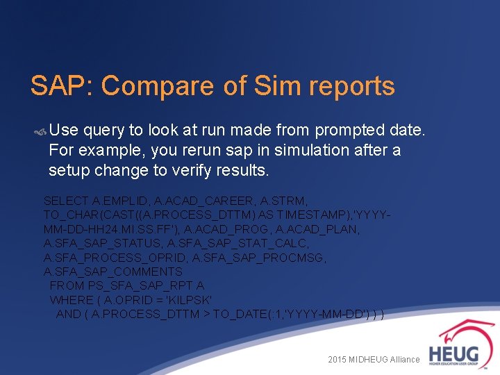 SAP: Compare of Sim reports Use query to look at run made from prompted SAP: Compare of Sim reports Use query to look at run made from prompted