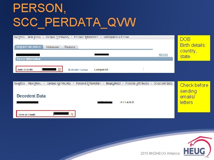 PERSON, SCC_PERDATA_QVW DOB Birth details: country, state. Check before sending emails/ letters 2015 MIDHEUG PERSON, SCC_PERDATA_QVW DOB Birth details: country, state. Check before sending emails/ letters 2015 MIDHEUG