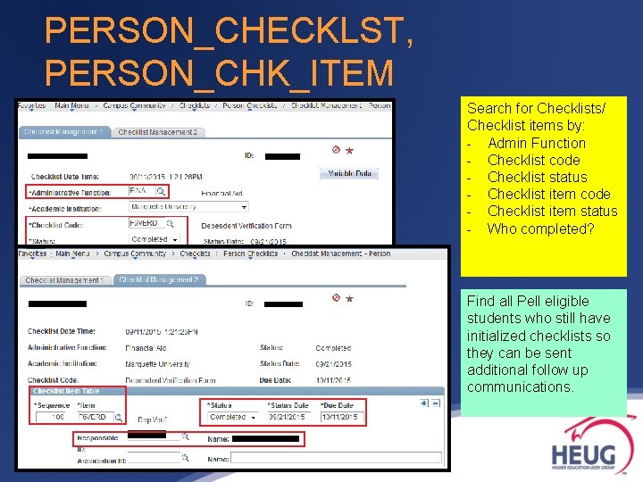 PERSON_CHECKLST, PERSON_CHK_ITEM Search for Checklists/ Checklist items by: - Admin Function - Checklist code PERSON_CHECKLST, PERSON_CHK_ITEM Search for Checklists/ Checklist items by: - Admin Function - Checklist code
