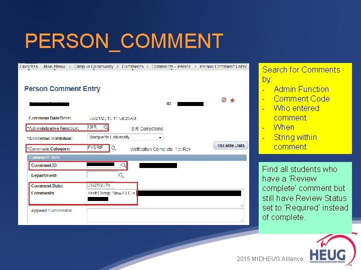 PERSON_COMMENT Search for Comments by: - Admin Function - Comment Code - Who entered PERSON_COMMENT Search for Comments by: - Admin Function - Comment Code - Who entered