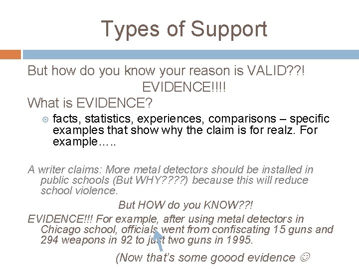 Types of Support But how do you know your reason is VALID? ? !