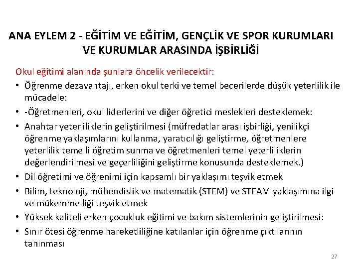 ANA EYLEM 2 - EĞİTİM VE EĞİTİM, GENÇLİK VE SPOR KURUMLARI VE KURUMLAR ARASINDA