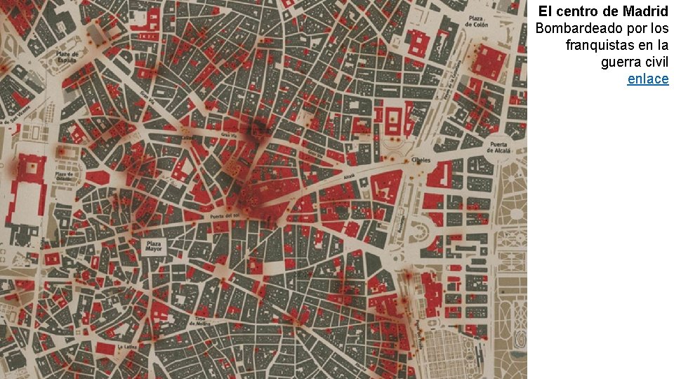 El centro de Madrid Bombardeado por los franquistas en la guerra civil enlace 