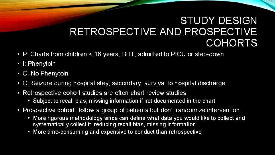 STUDY DESIGN RETROSPECTIVE AND PROSPECTIVE COHORTS • P: Charts from children < 16 years,
