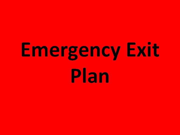 Emergency Exit Plan 