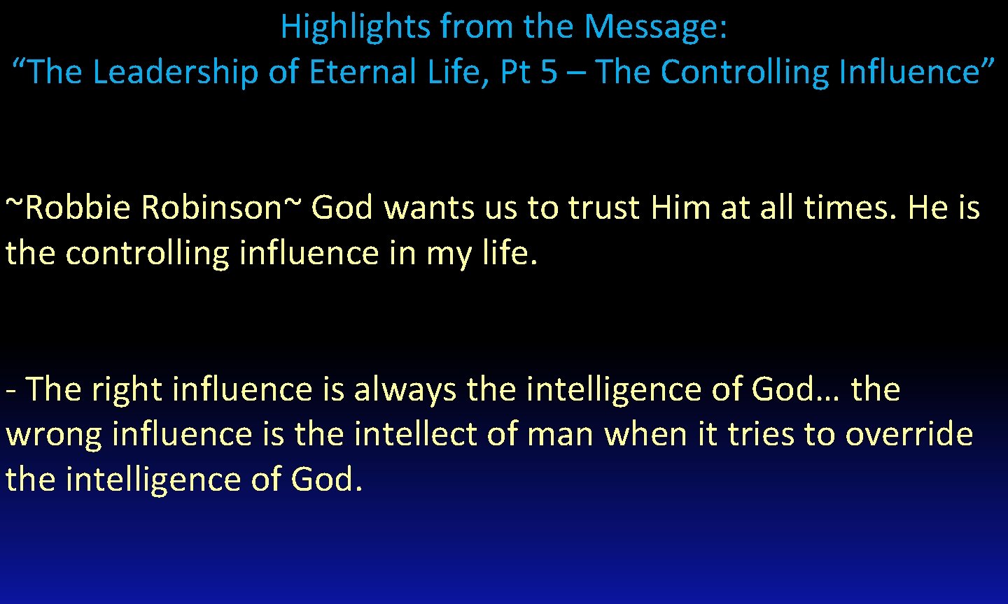 Highlights from the Message: “The Leadership of Eternal Life, Pt 5 – The Controlling