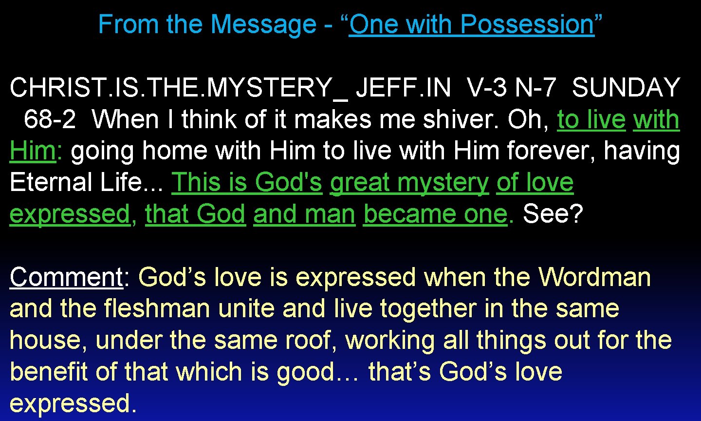 From the Message - “One with Possession” CHRIST. IS. THE. MYSTERY_ JEFF. IN V-3