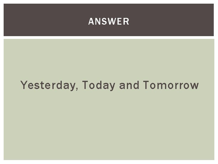 BRAIN TEASERS DAYS OF THE WEEK Can you