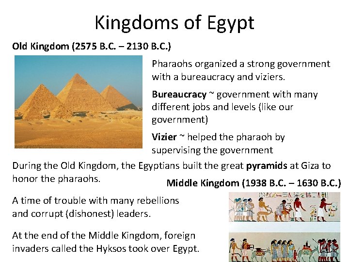 Kingdoms of Egypt Old Kingdom (2575 B. C. – 2130 B. C. ) Pharaohs