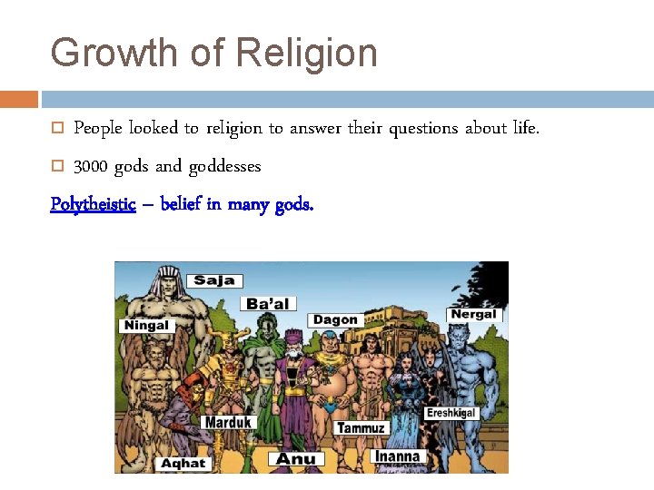 Growth of Religion People looked to religion to answer their questions about life. 3000