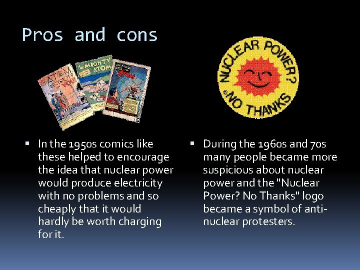 Pros and cons In the 1950 s comics like these helped to encourage the