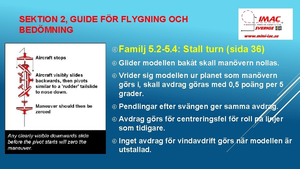 SEKTION 2, GUIDE FÖR FLYGNING OCH BEDÖMNING Familj Glider 5. 2 -5. 4: Stall