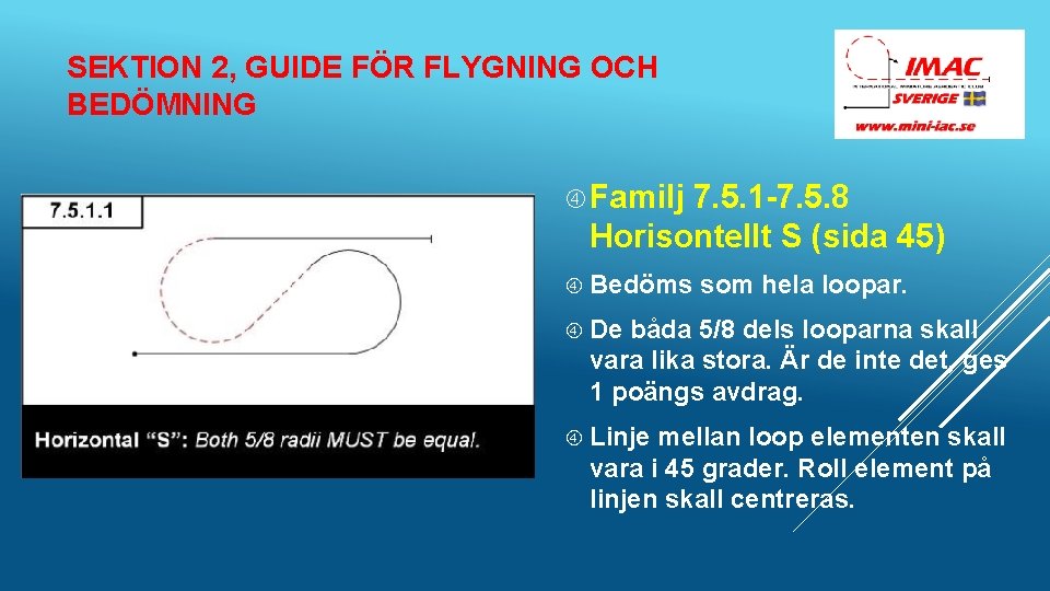 SEKTION 2, GUIDE FÖR FLYGNING OCH BEDÖMNING Familj 7. 5. 1 -7. 5. 8