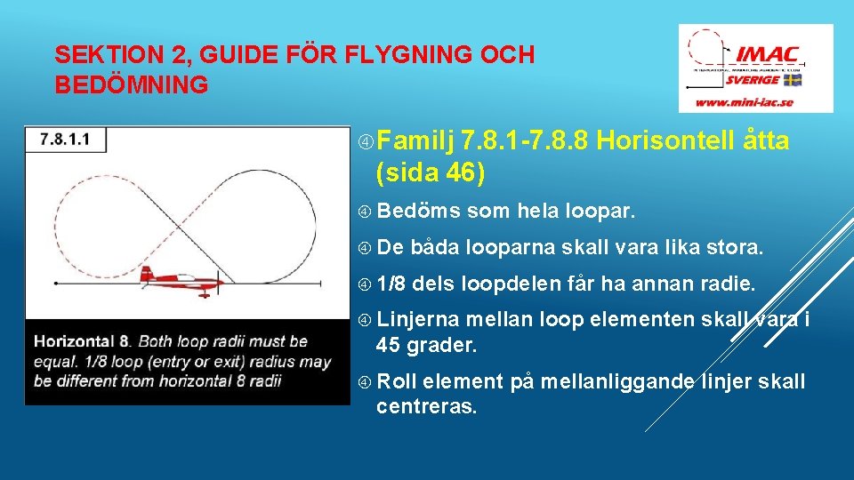 SEKTION 2, GUIDE FÖR FLYGNING OCH BEDÖMNING Familj 7. 8. 1 -7. 8. 8