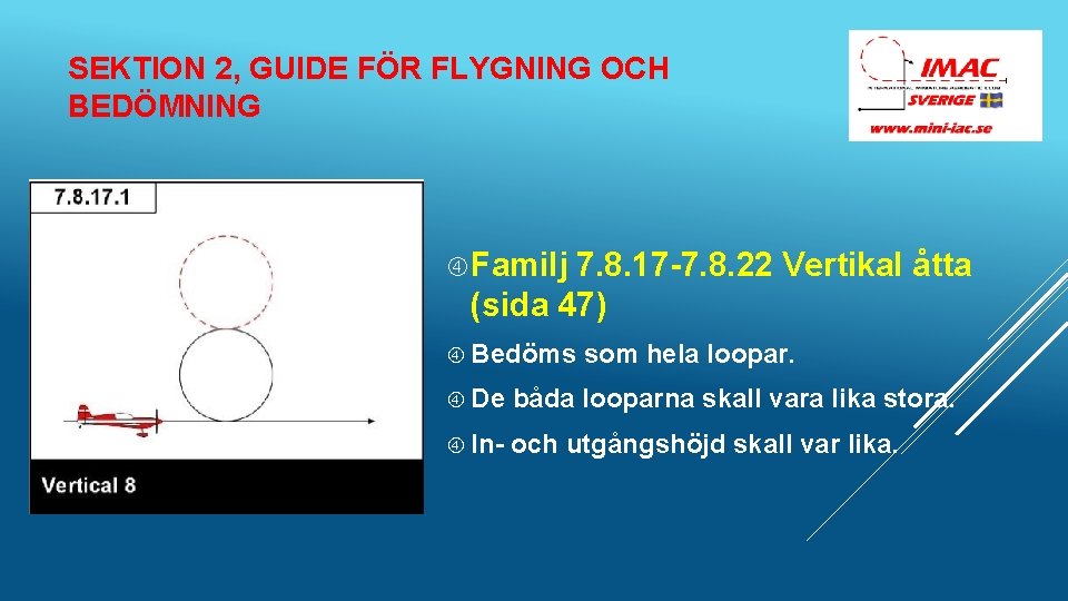 SEKTION 2, GUIDE FÖR FLYGNING OCH BEDÖMNING Familj 7. 8. 17 -7. 8. 22