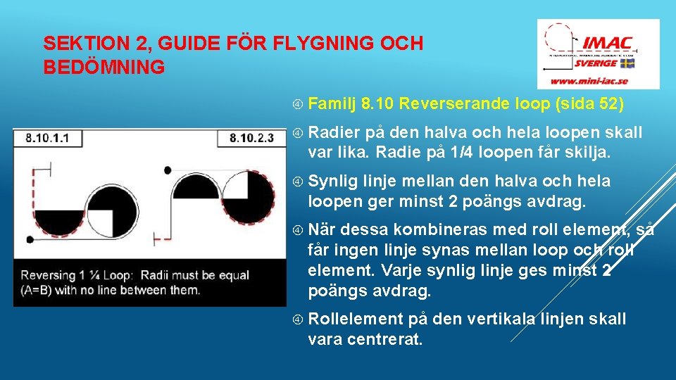 SEKTION 2, GUIDE FÖR FLYGNING OCH BEDÖMNING Familj 8. 10 Reverserande loop (sida 52)