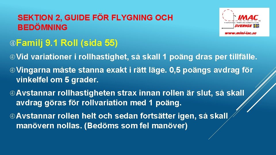 SEKTION 2, GUIDE FÖR FLYGNING OCH BEDÖMNING Familj Vid 9. 1 Roll (sida 55)