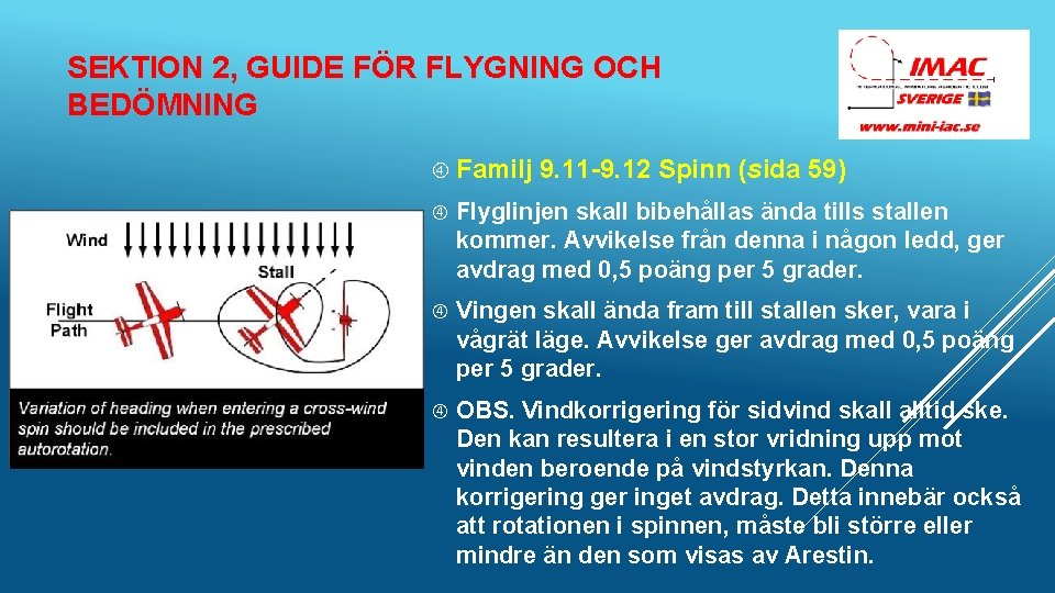 SEKTION 2, GUIDE FÖR FLYGNING OCH BEDÖMNING Familj 9. 11 -9. 12 Spinn (sida