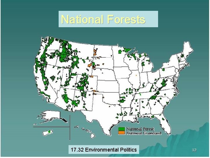 National Forests 17. 32 Environmental Politics 