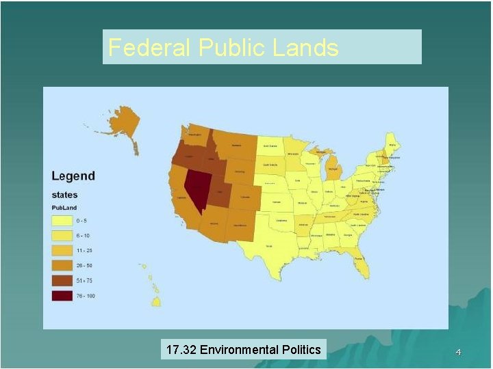 Federal Public Lands 17. 32 Environmental Politics 