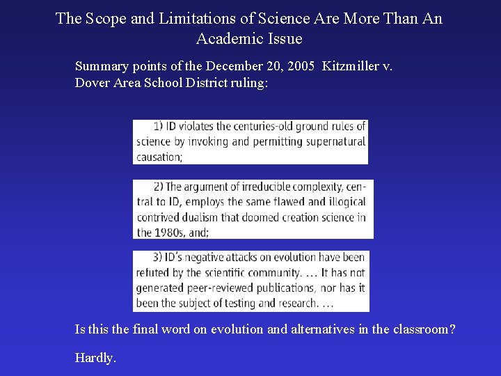 The Scope and Limitations of Science Are More Than An Academic Issue Summary points