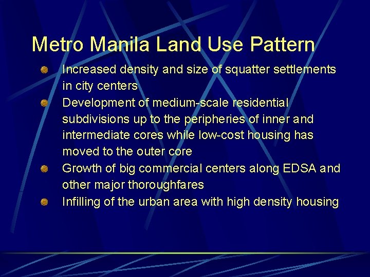Metro Manila Land Use Pattern Increased density and size of squatter settlements in city