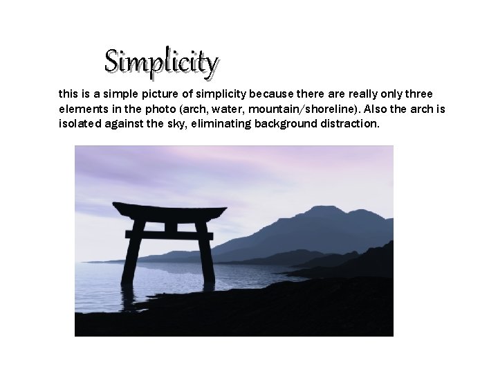 Simplicity this is a simple picture of simplicity because there are really only three