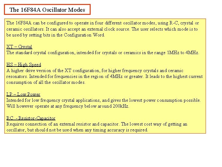 The 16 F 84 A Oscillator Modes The 16 F 84 A can be The 16 F 84 A Oscillator Modes The 16 F 84 A can be