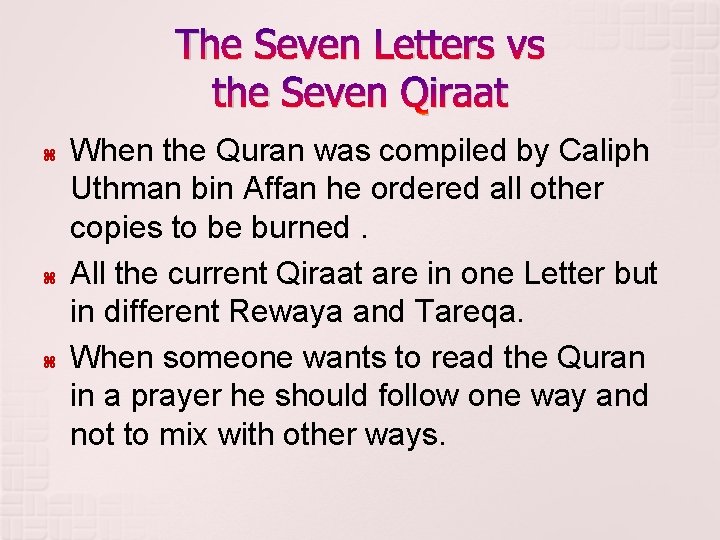The Seven Letters vs the Seven Qiraat When the Quran was compiled by Caliph