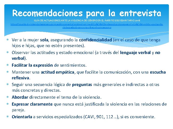 Recomendaciones para la entrevista GUÍA DE ACTUACIONES ANTE LA VIOLENCIA DE GÉNERO EN EL