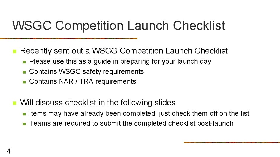 WSGC Competition Launch Checklist n Recently sent out a WSCG Competition Launch Checklist n