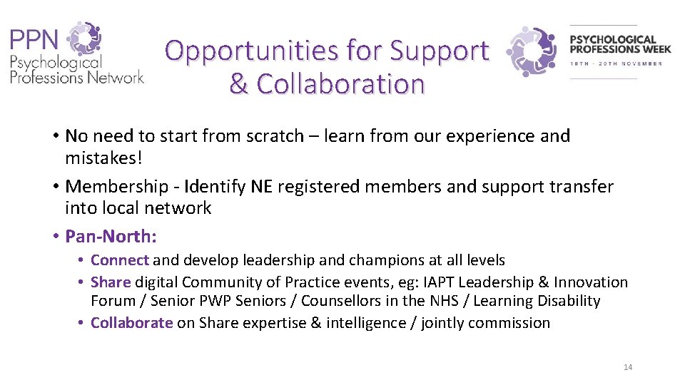 Opportunities for Support & Collaboration • No need to start from scratch – learn