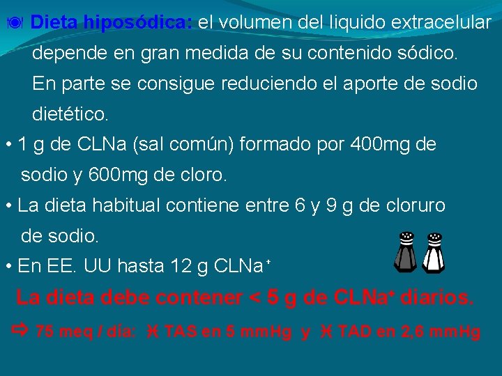  Dieta hiposódica: el volumen del liquido extracelular depende en gran medida de su