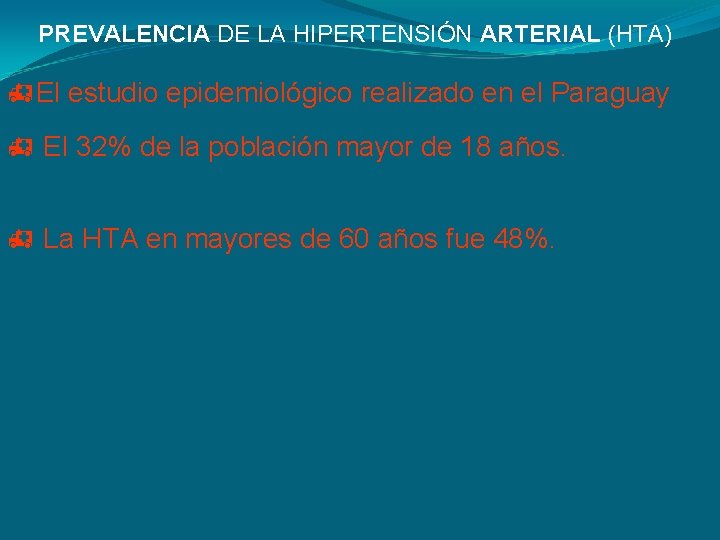 PREVALENCIA DE LA HIPERTENSIÓN ARTERIAL (HTA) El estudio epidemiológico realizado en el Paraguay El