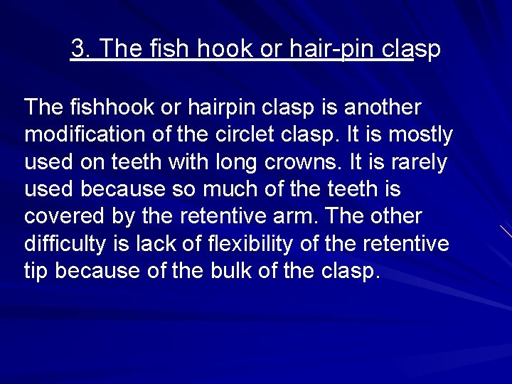 3. The fish hook or hair-pin clasp The fishhook or hairpin clasp is another 3. The fish hook or hair-pin clasp The fishhook or hairpin clasp is another