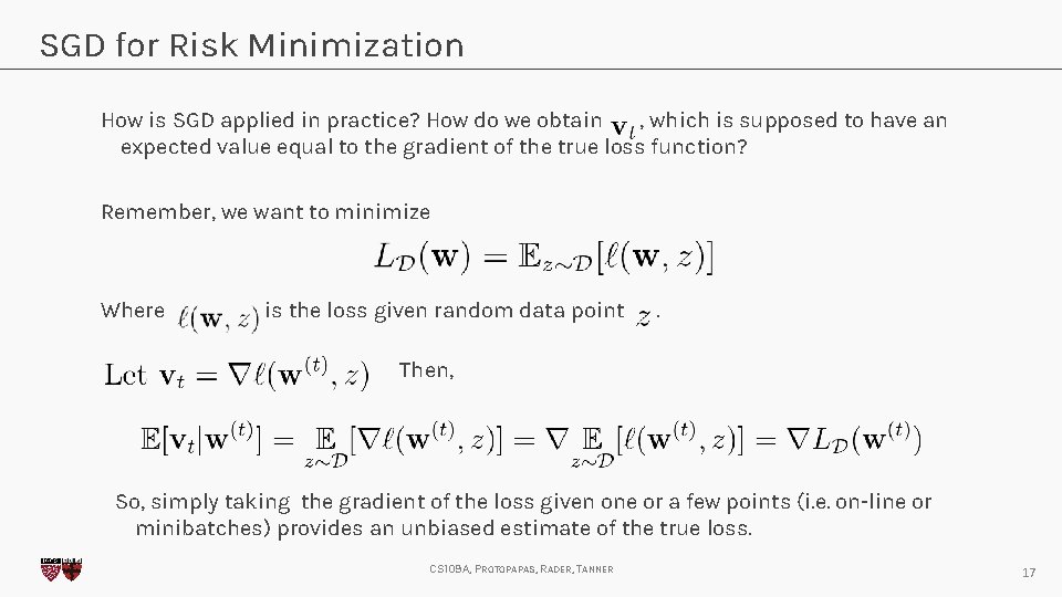 SGD for Risk Minimization How is SGD applied in practice? How do we obtain