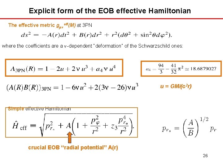 Explicit form of the EOB effective Hamiltonian The effective metric gμν eff(M) at 3