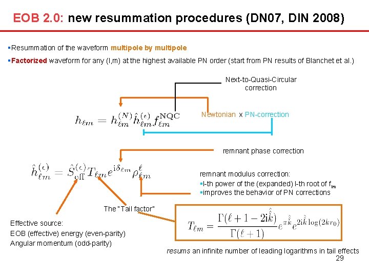 EOB 2. 0: new resummation procedures (DN 07, DIN 2008) Resummation of the waveform
