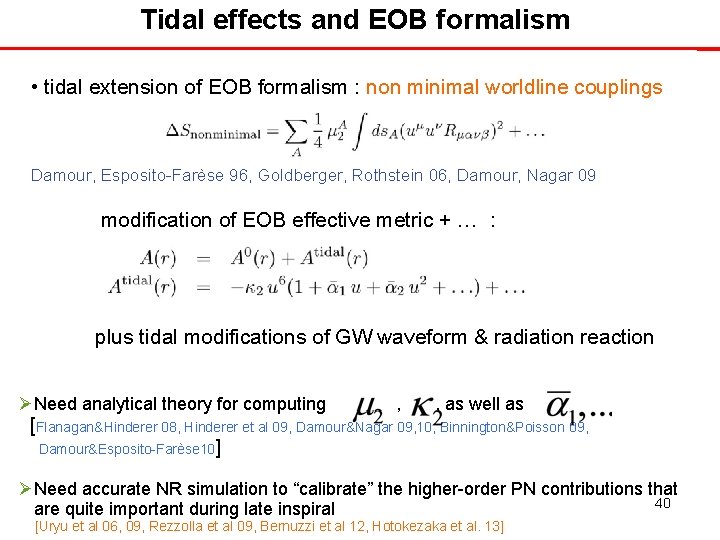Tidal effects and EOB formalism • tidal extension of EOB formalism : non minimal