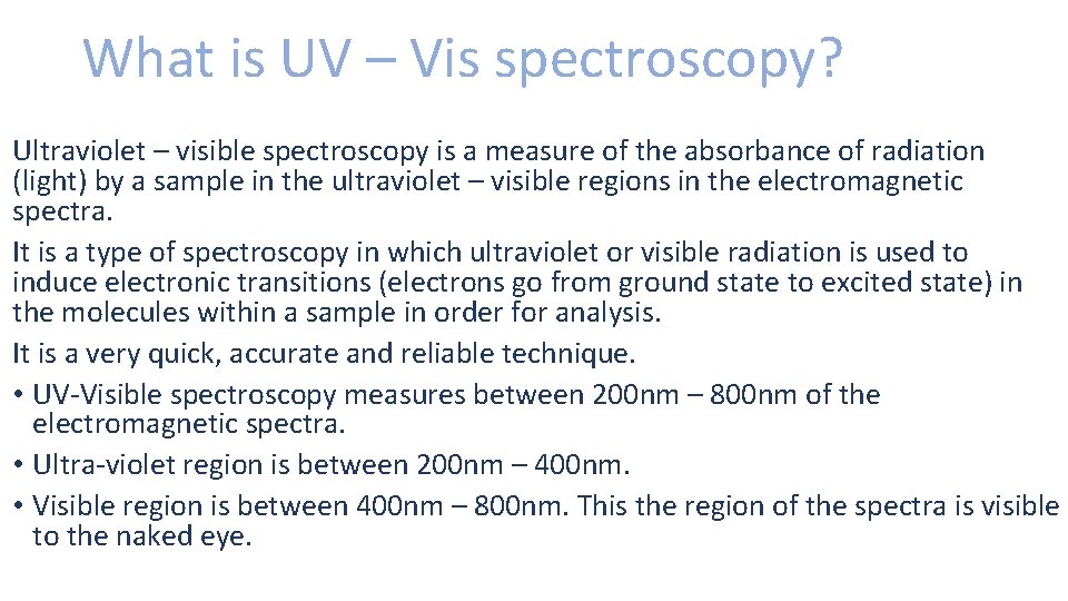 Ultraviolet Visible Spectrophotometer What is UV Vis spectroscopy