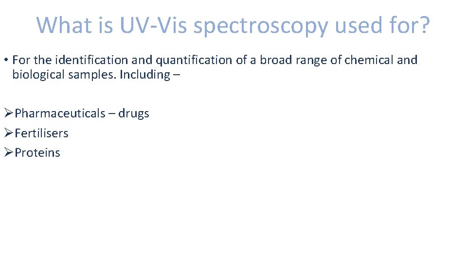 Ultraviolet Visible Spectrophotometer What is UV Vis spectroscopy