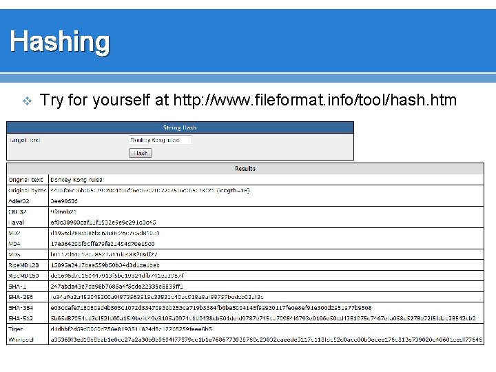 Hashing v Try for yourself at http: //www. fileformat. info/tool/hash. htm 