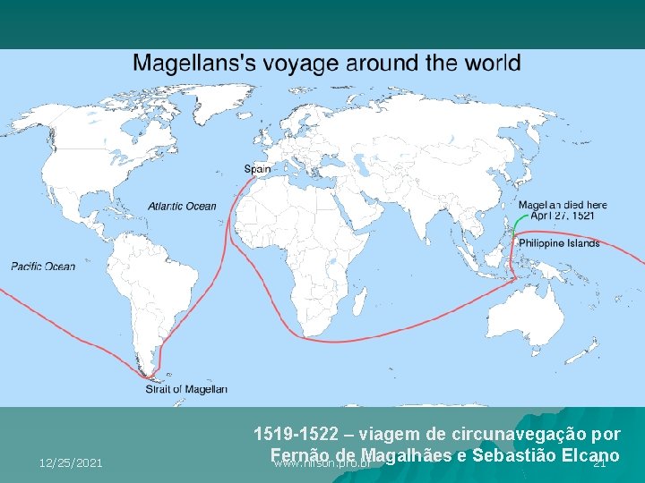 12/25/2021 1519 -1522 – viagem de circunavegação por Fernão de Magalhães e Sebastião Elcano