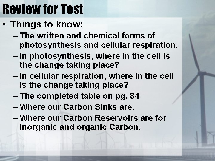 Review for Test • Things to know: – The written and chemical forms of