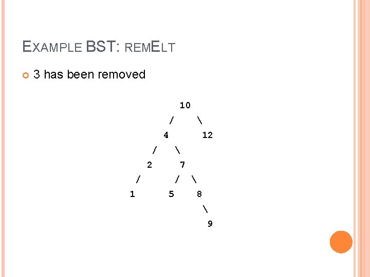 EXAMPLE BST: REMELT 3 has been removed 10 /  4 / 12 