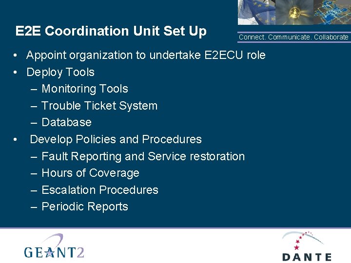E 2 E Coordination Unit Set Up Connect. Communicate. Collaborate • Appoint organization to